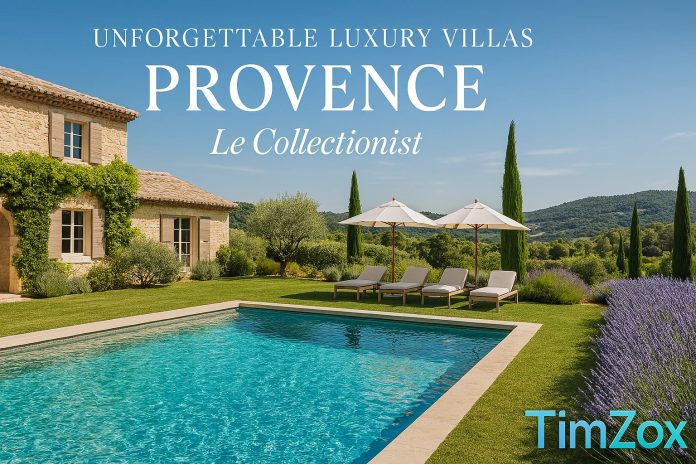 Luxury Villas Provence Le Collectionist